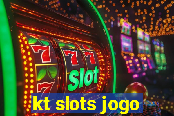 kt slots jogo